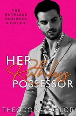 Her Ruthless Possessor: 50 Loving States, Florida by Taylor, Theodora