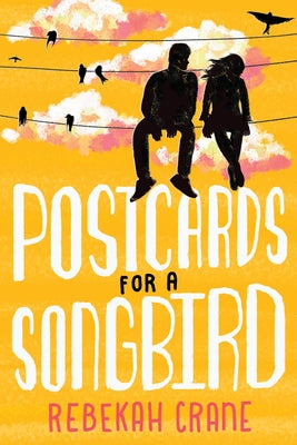 Postcards for a Songbird by Crane, Rebekah