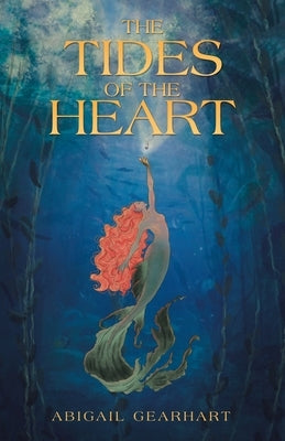 The Tides of The Heart by Gearhart, Abigail