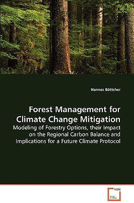 Forest Management for Climate Change Mitigation by Böttcher, Hannes
