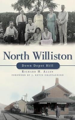 North Williston: Down Depot Hill by Allen, Richard H.