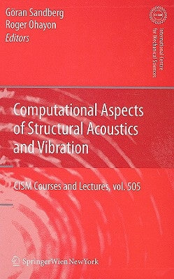Computational Aspects of Structural Acoustics and Vibration by Sandberg, Göran