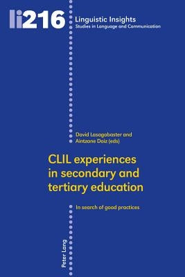 CLIL Experiences in Secondary and Tertiary Education: In Search of Good Practices by Gotti, Maurizio