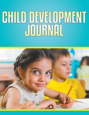 Child Development Journal by Speedy Publishing LLC