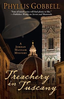Treachery in Tuscany by Gobbell, Phyllis