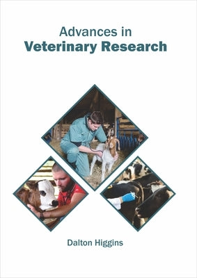Advances in Veterinary Research by Higgins, Dalton