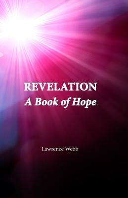 Revelation: A Book of Hope by Webb, Lawrence