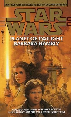 Planet of Twilight: Star Wars Legends by Hambly, Barbara