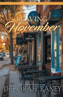 Leaving November by Raney, Deborah