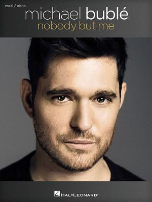 Michael Buble - Nobody But Me by Buble, Michael