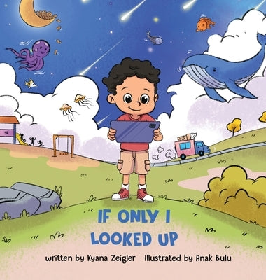 If Only I Looked Up by Zeigler, Kyana