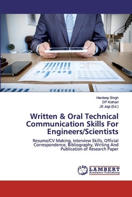 Written & Oral Technical Communication Skills For Engineers/Scientists by Singh, Hardeep