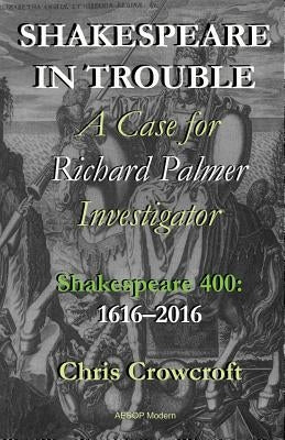 Shakespeare in Trouble by Crowcroft, Chris