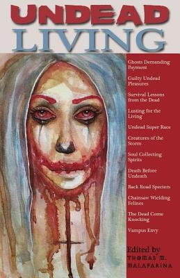 Undead Living by Malafarina, Thomas M.