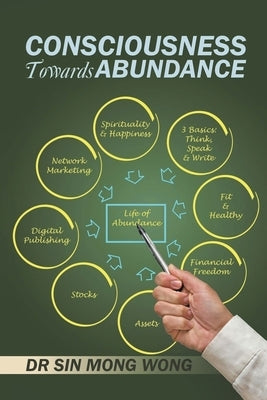 Consciousness Towards Abundance by Wong, Sin Mong