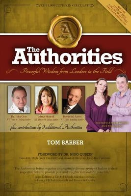 The Authorities: Tom Barber: Powerful Wisdom from Leaders in the Field by Barber, Tom