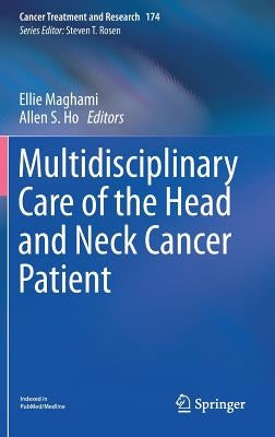Multidisciplinary Care of the Head and Neck Cancer Patient by Maghami, Ellie