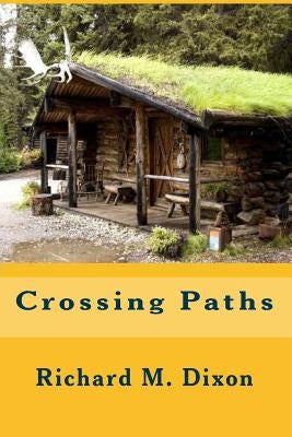 Crossing Paths by Dixon, Richard M.