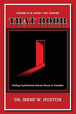 That Door: Ending Institutional Sexual Abuse in Families by Crawford, Beverly Bam