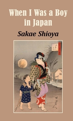 When I Was a Boy in Japan by Shioya, Sakae