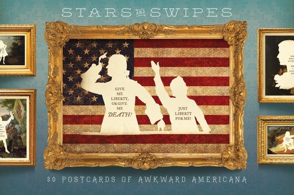 Stars and Swipes: 30 Postcards of Awkward Americana by Staehle, Wilhelm