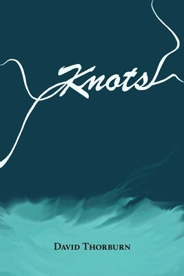 Knots by Thorburn, David