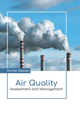 Air Quality: Assessment and Management by Dawson, Hunter