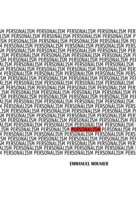 Personalism by Mounier, Emmanuel