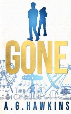 Gone by Hawkins, A. G.