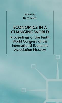 Economics in a Changing World: Volume 2: Microeconomics by Allen, Beth