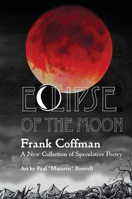 Eclipse of the Moon by Coffman, Frank
