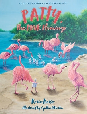 Patty, the PINK Flamingo by Bosse, Rosie