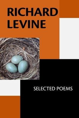 Richard Levine: Selected Poems by Rosenstock, Carl