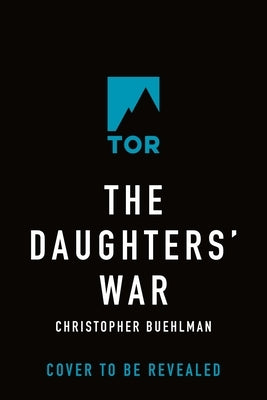 The Daughters' War by Buehlman, Christopher