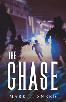 The Chase by Sneed, Mark T.