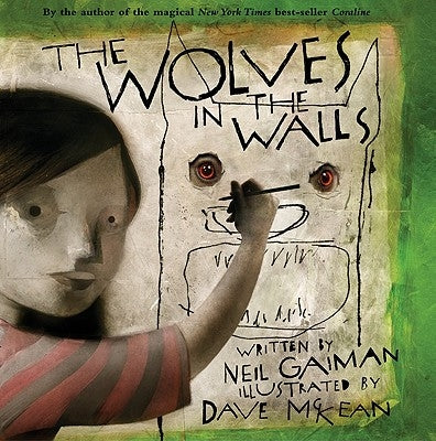 The Wolves in the Walls by Gaiman, Neil