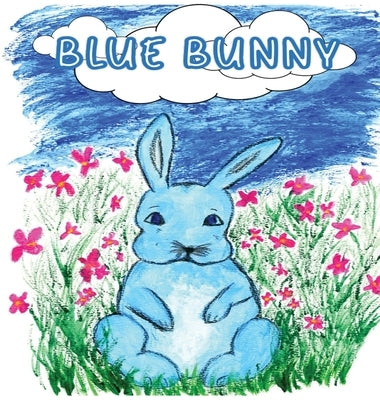 Blue Bunny: Teaching Children Kindness, Sharing, and Accepting Others for Who They Are by Jarrin, Bobbi