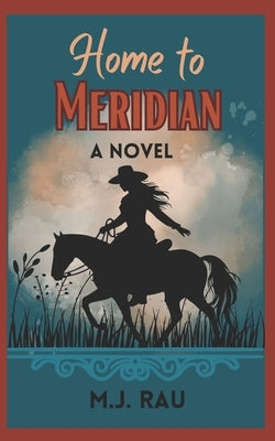 Home to Meridian by Rau, M. J.