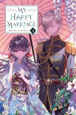 My Happy Marriage, Vol. 4 (Light Novel) by Agitogi, Akumi