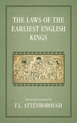 The Laws of the Earliest English Kings (1922) by Attenborough, F. L.