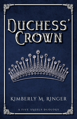 Duchess' Crown by Ringer, Kimberly M.