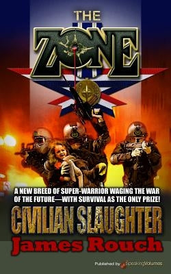 Civilian Slaughter by Rouch, James