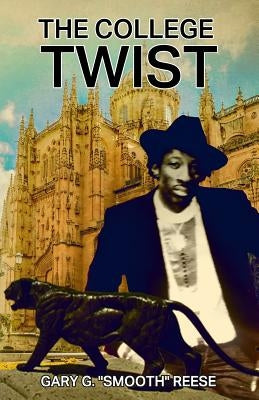 The College Twist by Reese, Gary G.