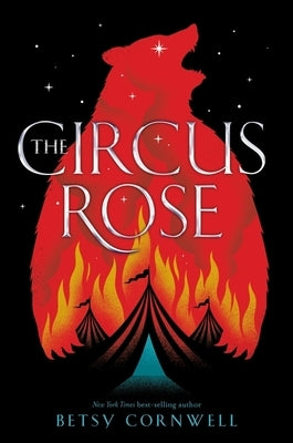 The Circus Rose by Cornwell, Betsy