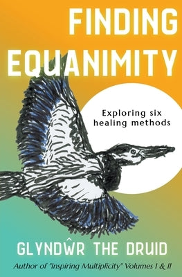 Finding Equanimity by Druid, Glyndŵr The