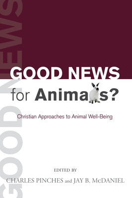 Good News for Animals? by Pinches, Charles