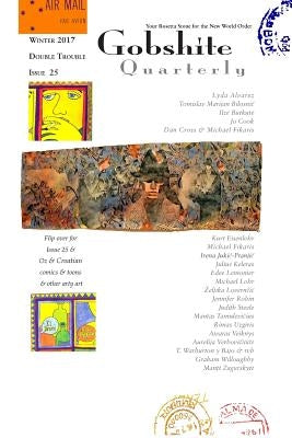 Gobshite Quarterly #25/26 Winter/Spring 2017 by Steele, Judith