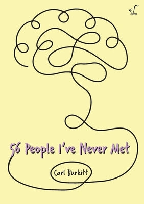 56 People I've Never Met by Burkitt, Carl