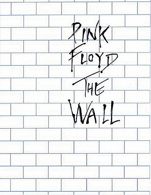 Pink Floyd - The Wall: Arranged for Piano/Vocal/Guitar by Pink Floyd