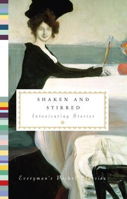 Shaken and Stirred: Intoxicating Stories by Tesdell, Diana Secker